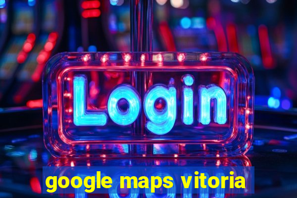 google maps vitoria